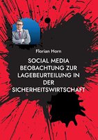Social Media Beaobachtung Sicherheitsberater Florian Horn